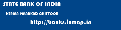 STATE BANK OF INDIA  KERALA PALAKKAD CHITTOOR   banks information 
